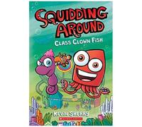Class Clown Fish: A Graphix Chapters Book (Squidding Around #2)