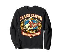 Class Clown Goofs Honors Program Humour Scolaire Sweatshirt