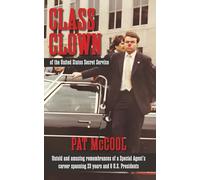 Class Clown of the United States Secret Service: Untold and amusing remembrances of a Special Agent’s career spanning 23 years and 6 U.S. Presidents