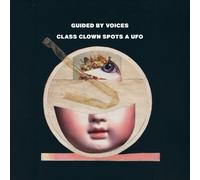 Class Clown Spots a UFO by Guided By Voices (2012-06-12)