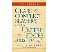Class Conflict, Slavery, and the United States Constitution