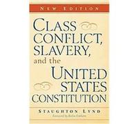 Class Conflict, Slavery, and the United States Constitution