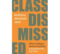 Class Dismissed: When Colleges Ignore Inequality and Students Pay the Price
