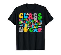 Class Dismissed Y'all Highkey Slayed This Year No Cap T-Shirt
