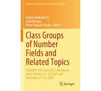 Class Groups of Number Fields and Related Topics: ICCGNERT 2021 and 2022, Kozhikode, India, October 21-24, 2021 and November 21-24, 2022