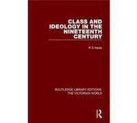 Class & Ideology In The Nineteenth Centu Ronald S Neale, (Auteur)