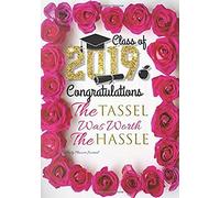 Class Of 2019 Congratulations: The Tassel Was Worth The Hassle Daily Planner Journal: Cute Gifts For High School Graduates Girls: Positive Affirmations Agenda Organizer Notebook To Write In: Senior Cl