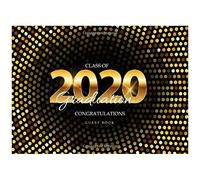 Class Of 2020 Congratulations Guest Book: Graduation Sign In Book Party Decorations Memory Book For Graduation Autograph Book Wish Book Congratulations Graduate Memory Book (Graduation Messa