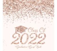 Class of 2022 Graduation Guest Book: Grad Guestbook with Wishes & Advice Prompts | Guest Sign In Memory Keepsake for Graduate | Rose Pink