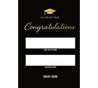 Class of 2025 Congratulations: Customizable Graduation Memory Book for Guests to Sign, Leave Advice & Wishes | Elegant Gift for Seniors, Teens, and Grads