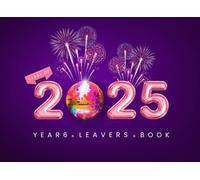 Class of 2025 Year 6 Leavers Book: Primary School Graduation Memory Album to Collect Messages from Family, Friends, and Teachers - School Leavers Gift for Girls and Boys