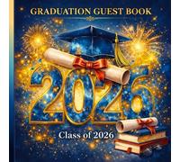Class of 2026 Graduation Party Guest Book: A Beautiful Keepsake for High School & College Graduates | Messages, Signatures & Celebration Memories ( Navy & Gold )