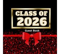 Class Of 2026 Guest Book: Keepsake Memory Book for Graduation Party - Celebration Memory Sign In Book with Name, Messages, and Photo Spaces In Red & Black Cover - 120 Pages (8.5"x8.5")