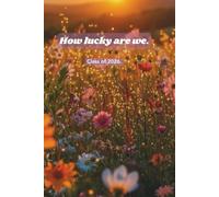 Class of 2026 Sunset Floral Journal: how lucky are we.