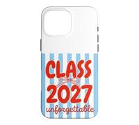 Class of 2027 Unforgettable Back to School Coque pour iPhone 16 Pro Max