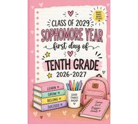 Class of 2029 Sophomore Year Notebook: First Day of Tenth Grade 2026-2027 Wide Ruled Lined Journal for Notes, School, and Writing