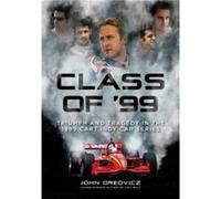 Class of 99 - John Oreovicz - Octane Press - Livre en Anglais - Hardback John OreoviczJohn Oreovicz (Auteur)