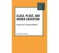 Class, Place, And Higher Education: Experiences Of Homely Mobility