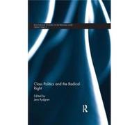 Class Politics And The Radical Right (Routledge Studies In Extremism And Democracy) (Paperback) Jens Rydgren, (Auteur)