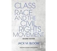 Class Race and the Civil Rights Movement - Jack M. Bloom - Indiana University Press - Livre en Anglais - Paperback Jack M. BloomJack M. Bloom (Auteur)