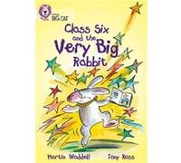 Class Six and the Very Big Rabbit by Martin Waddell Paperback Book Collins Big Cat (Auteur)