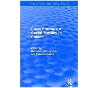 Class Structure And Social Mobility In Poland