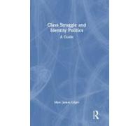 Class Struggle And Identity Politics