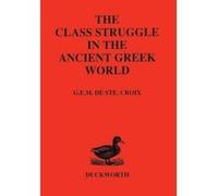 Class Struggle in the Ancient Greek World - [Version Originale] G E M De Ste Croix (Auteur)