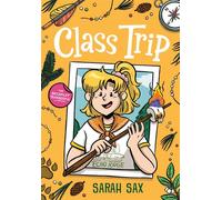Class Trip (A Graphic Novel) - Sarah Sax - Knopf Books for Young Readers - ebook (ePub) - Livre