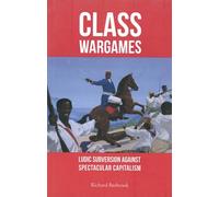 Class Wargames: Ludic Subversion Against Spectacular Capitalism