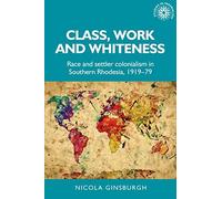 Class, Work And Whiteness