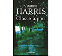 Classe à part - Joanne Harris - Flammarion - broché - Roman