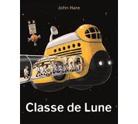 Classe de Lune - John Hare - Ecole Des Loisirs - broché - Album jeunesse