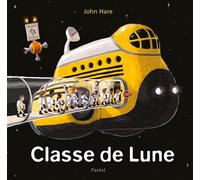 Classe de Lune - John Hare - Pastel-Ecole Des Loisirs - cartonné - Album éveil dès la naissance