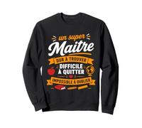 Classe Humour école Primaire Enseignant départ Super Maître Sweatshirt