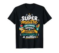 Classe Humour école Primaire Enseignant départ Super Maître T-Shirt
