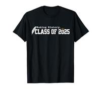 Classe of 2025 Making History Graduation Funny Seniors T-Shirt