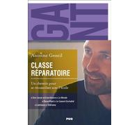 Classe réparatoire Un chemin pour se réconcilier avec l'école - Antoine Gentil - Presses Universitaires Grenoble - broché - Etude
