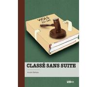 Classé sans suite - André Bellato - Publibook - broché - Roman