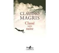 Classé sans suite Claudio Magris (Auteur), Jean Pastureau (Traduction)