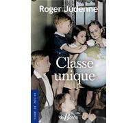 Classe unique - Roger Judenne - Deboree Eds - Poche - Roman