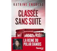 Classée sans suite - Une enquête de Liv Jensen - Nouveauté 2025 thriller Katrine Engberg - La nouvelle reine du thriller scandinave