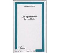 Classes dirigeantes et universités dans la mondialisation Roland Guillon (Auteur)