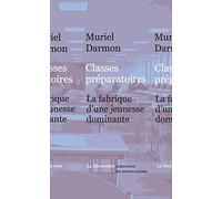 Classes préparatoires: La fabrique d'une jeunesse dominante