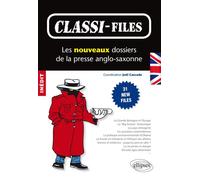 Classi-Files : Les nouveaux dossiers de la presse anglo-saxonne. 31 new files 31 New Files - Joël Cascade - Ellipses - broché - Scolaire / Universitaire