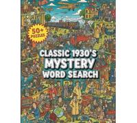 Classic 1930s Mystery Word Search: 50+ Large Print Puzzles for Adults and Seniors | Celebrate Golden Age Detectives, Noir Crime, and Vintage Hollywood | The Ultimate Mystery Activity Book