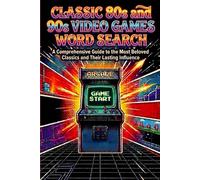Classic 80s and 90s video games word search book: A Nostalgic Puzzle Journey Through Arcade Legends, Console Classics and Retro Gaming Favorites