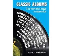 Classic Albums That Changed My Life: The Vinyl That Made a Generation - [Version Originale] Inconnu (Auteur)