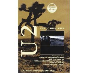 Classic Albums: U2: The Joshua Tree