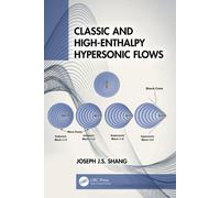 Classic And High-Enthalpy Hypersonic Flows